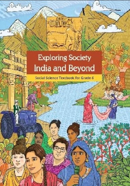 Exploring Society India and Beyond Textbook of Social Science for Class 6 